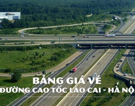 Giá vé cao tốc Hà Nội Lào Cai: Thông tin cập nhật 2023
